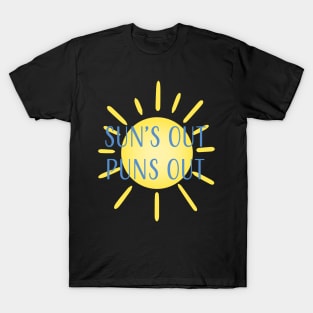 Sun's Out, Puns Out T-Shirt